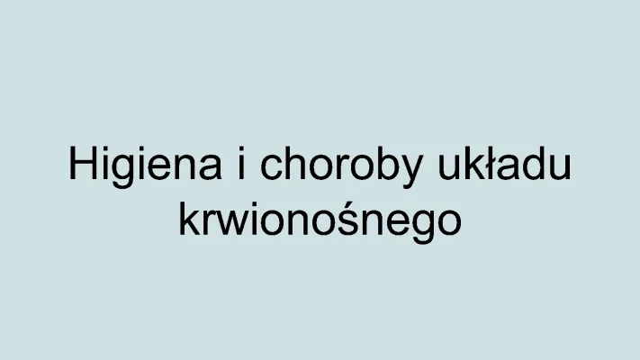 Higiena i choroby układu krwionośnego