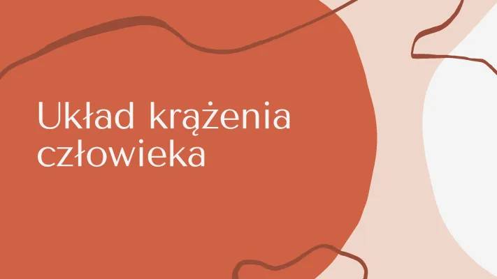 Układ krążenia: ściąga z budowy i funkcji krwionośnych