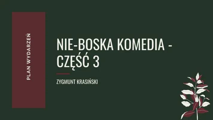 Krótki Plan Wydarzeń Nie-Boska Komedia i Streszczenie - Jak się Kończy?