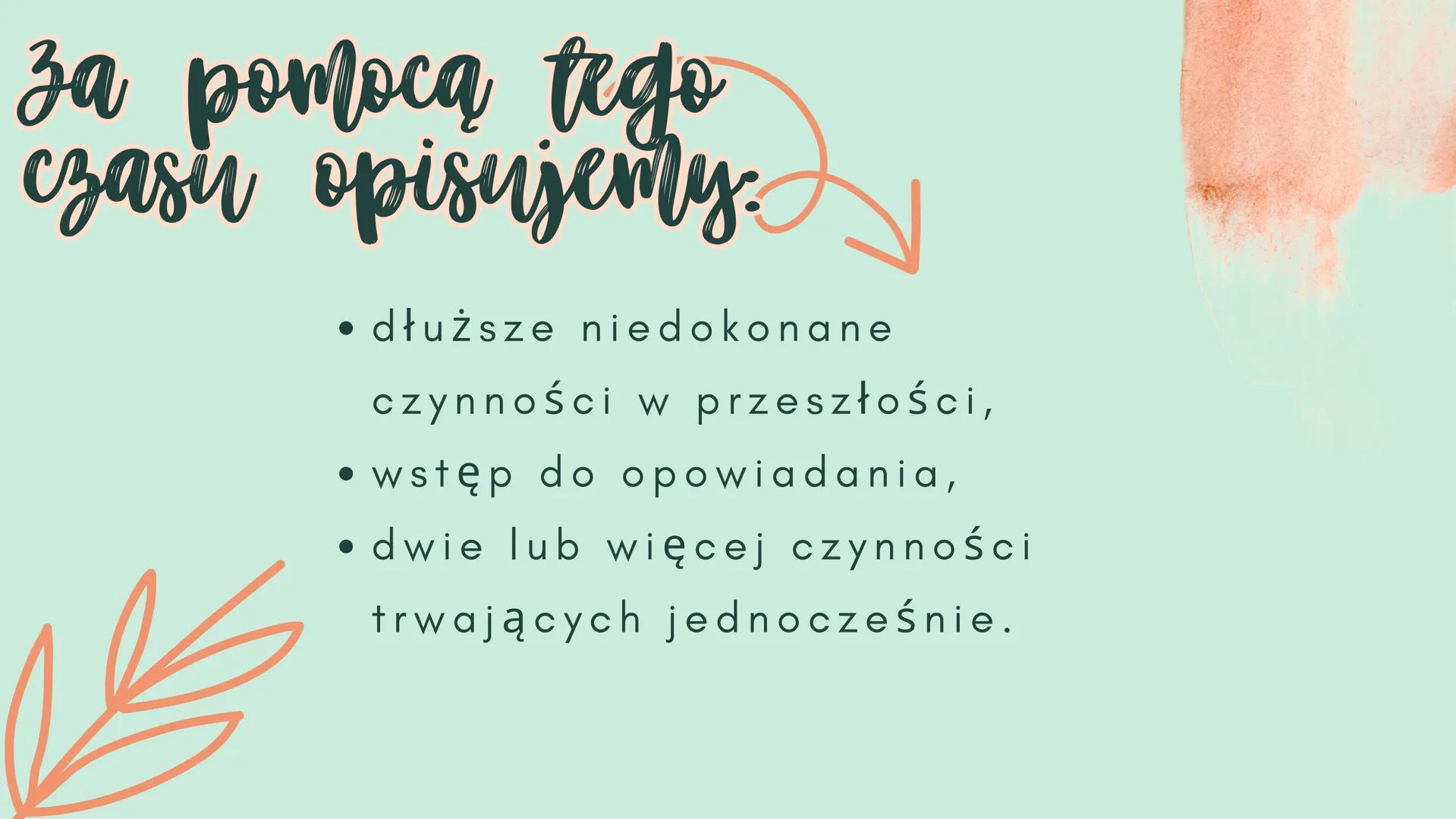 past
Continuous
angielski za pomocą tego
czasu opisujemy.
• dłuższe niedokonane
czynności w przeszłości,
• wstęp do opowiadania,
• dwie lub 