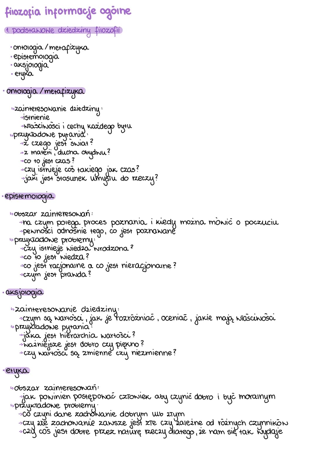 .
filozofia informacje ogólne
1. Podstawowe dziedziny filozofii
• ontologia/metafizyka
epistemologia
• aksjologia
•etyka
ontologia /metafizy