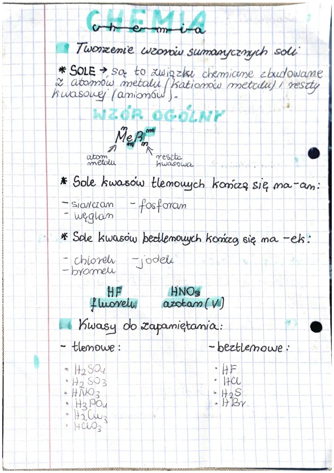 CHEMIA
Tworzenie wzorows sumanycznych soli
*SOLESą to związki chemiczne zbudowane
z atomow metalu (kationów metalu) i resity
kwasowy (amionó