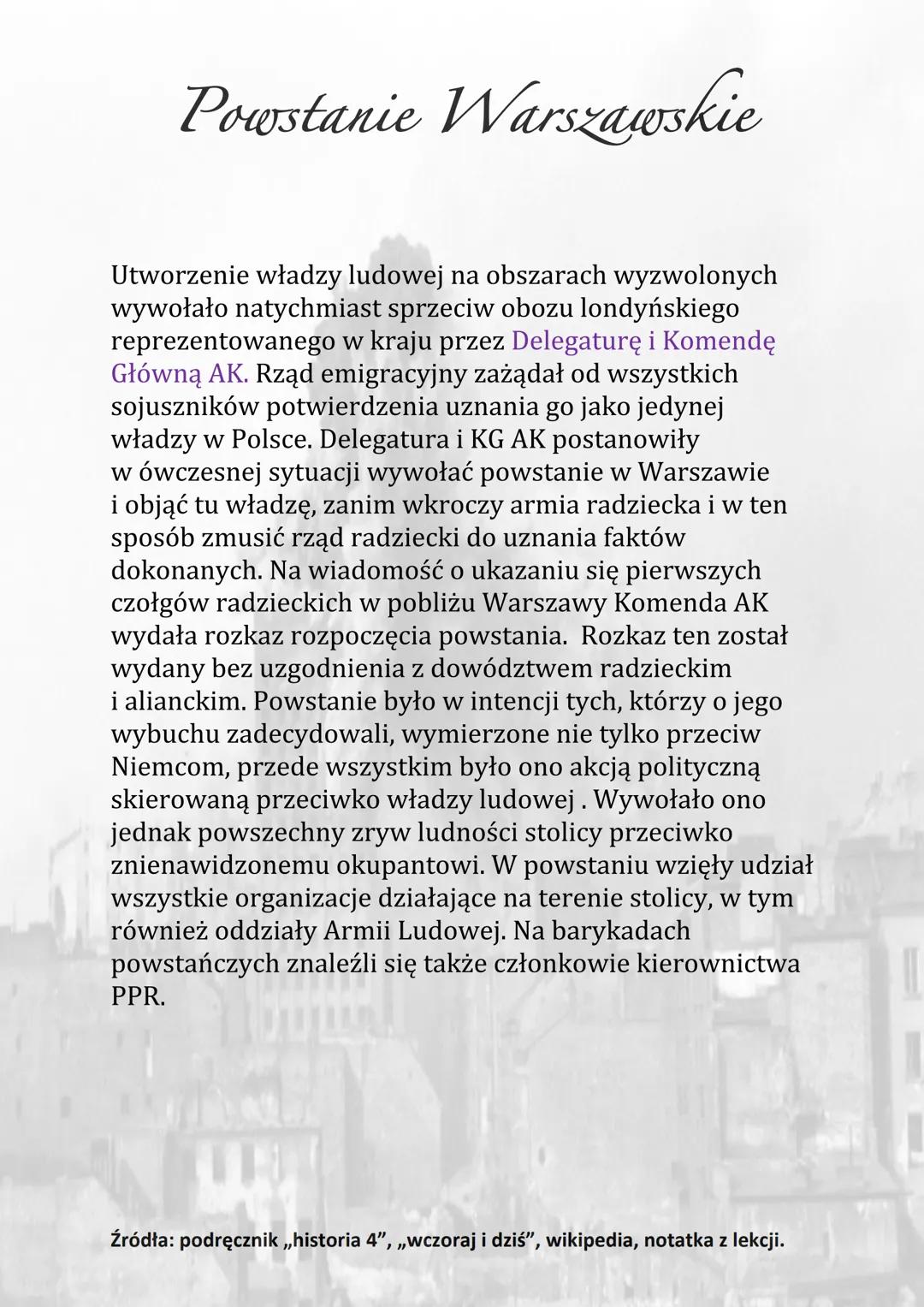 Powstanie Warszawskie
Głównym celem podziemnej armii polskiej oraz władz
politycznych było przygotowanie powszechnego
powstania przeciw Niem
