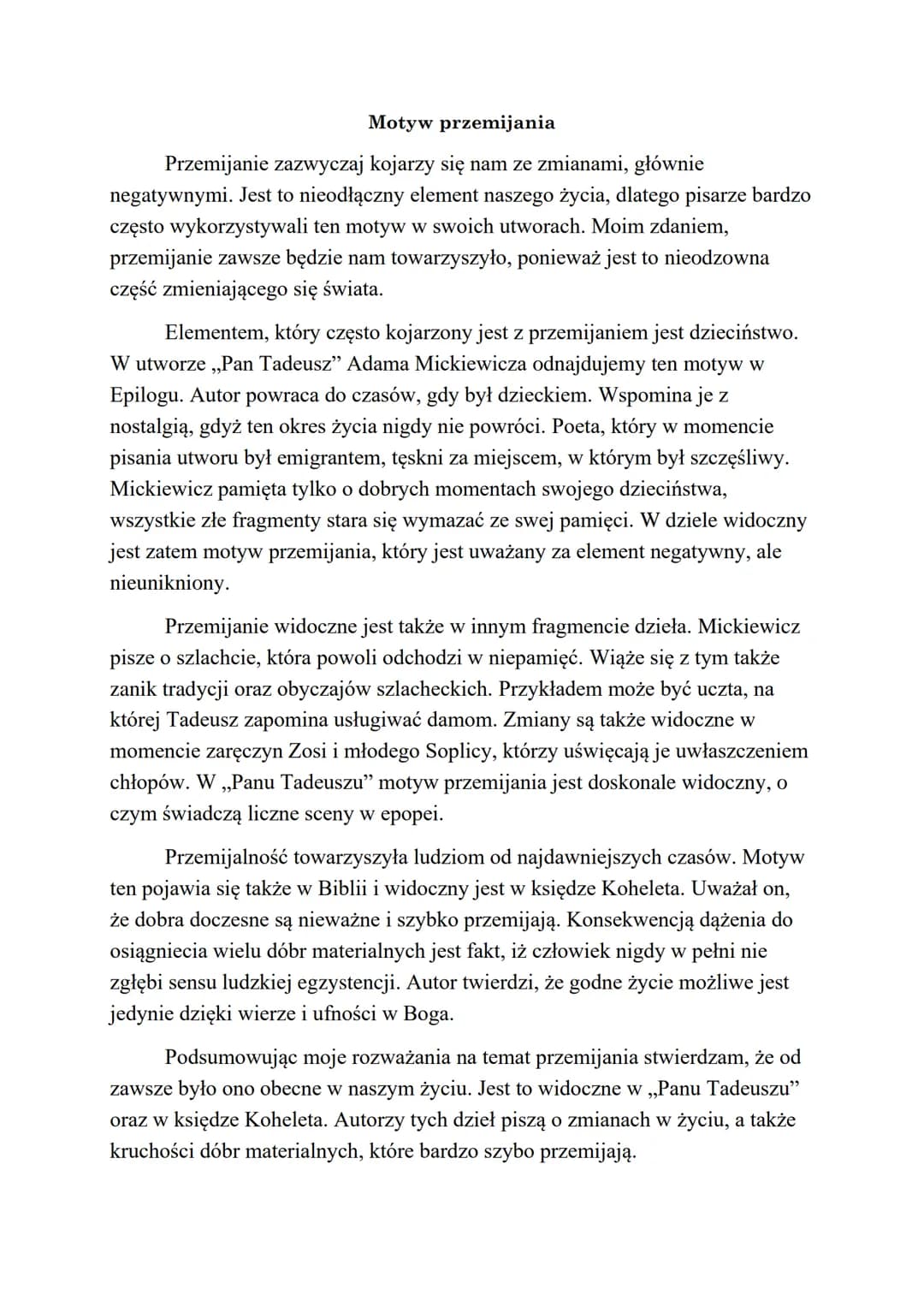 Motyw przemijania
Przemijanie zazwyczaj kojarzy się nam ze zmianami, głównie
negatywnymi. Jest to nieodłączny element naszego życia, dlatego