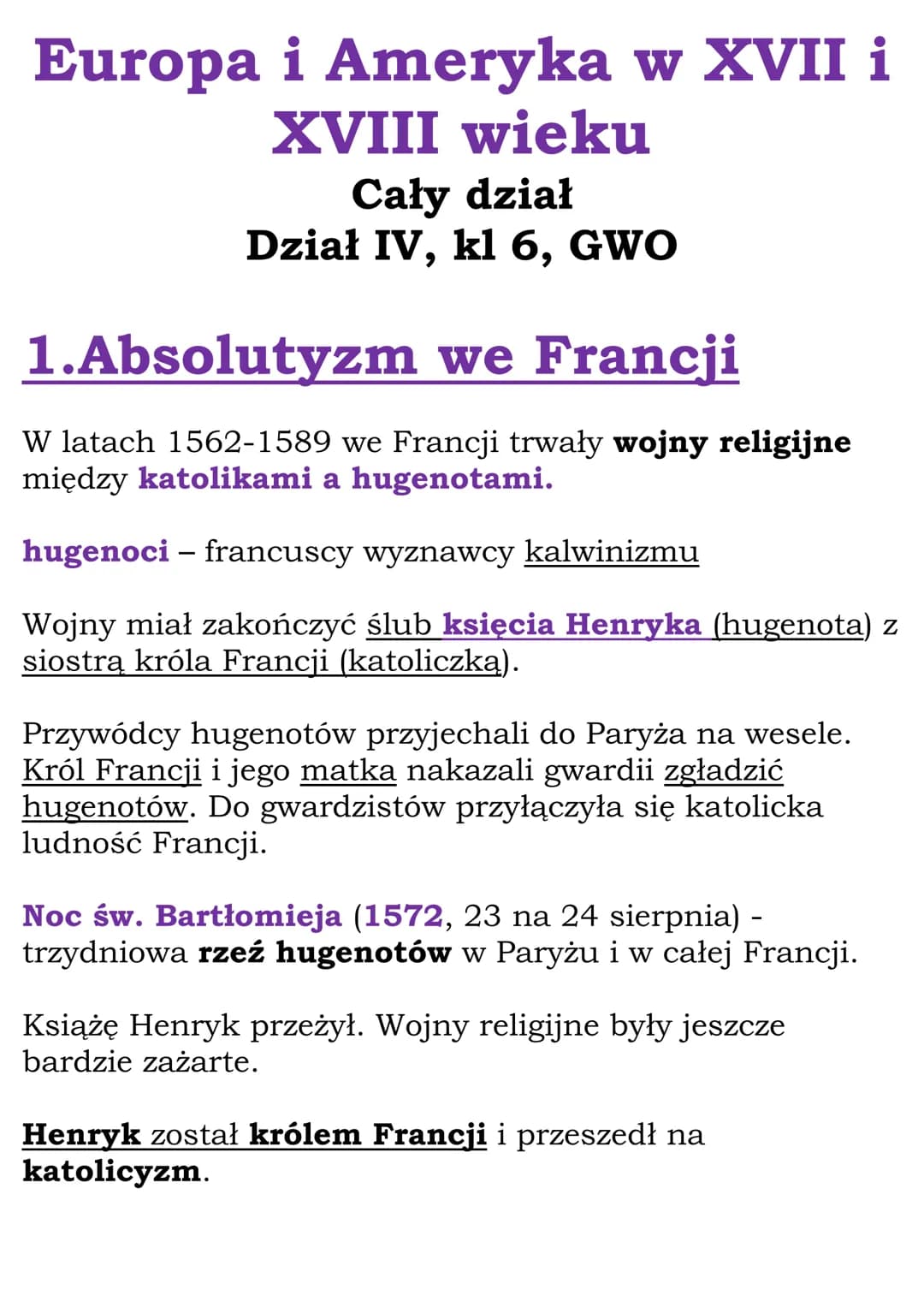 Europa i Ameryka w XVII i
XVIII wieku
Cały dział
Dział IV, kl 6, GWO
1.Absolutyzm we Francji
W latach 1562-1589 we Francji trwały wojny reli