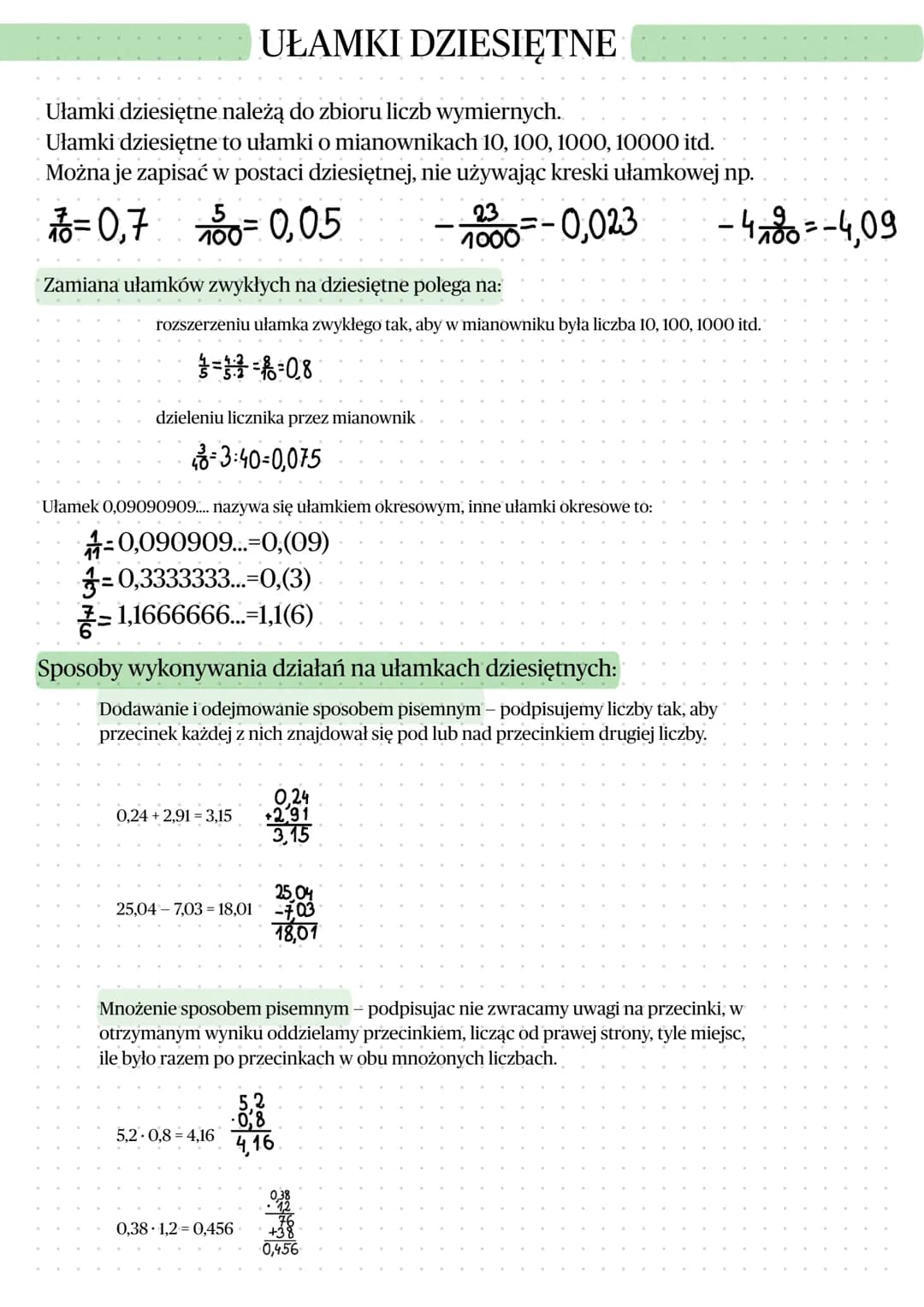 Ułamki dziesiętne należą do zbioru liczb wymiernych.
Ułamki dziesiętne to ułamki o mianownikach 10, 100, 1000, 10000 itd.
Można je zapisać w