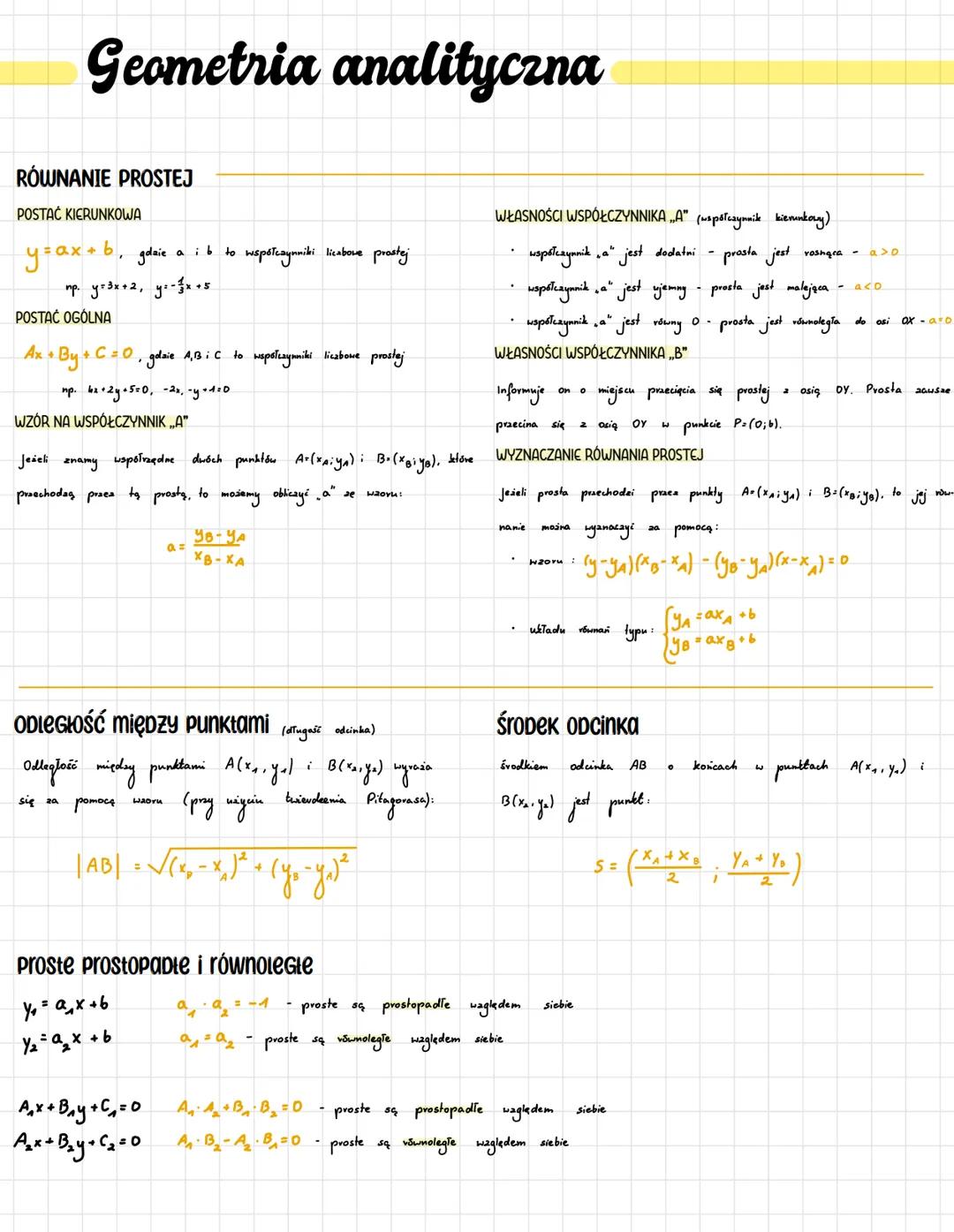 Geometria analityczna
RÓWNANIE PROSTEJ
POSTAĆ KIERUNKOWA
y = ax + b, gdzie
np. y=3x + 2 y = -√x +5
POSTAĆ OGÓLNA
a
Ax + By + C = 0, gdzie A,
