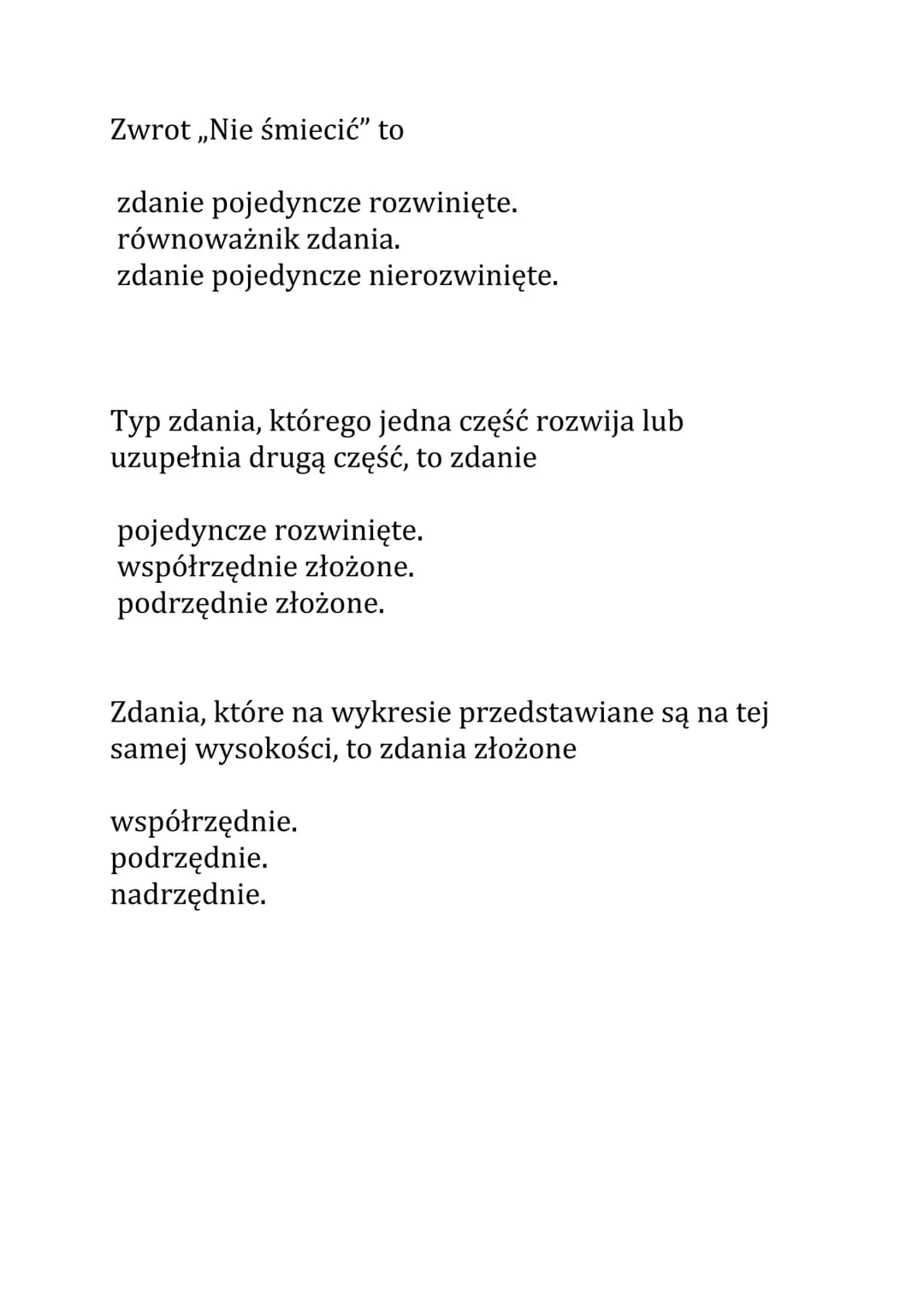 Zdania pojedyncze i
złożone Test
Wypowiedzenie, w którym występuje orzeczenie,
to zdanie.
to równoważnik zdania.
może być zdaniem i równoważ