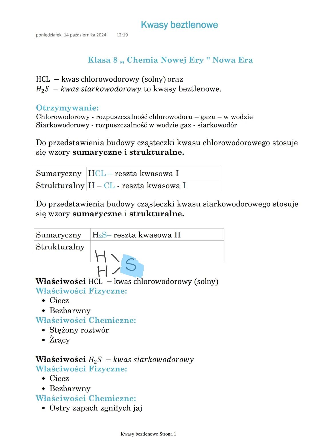 poniedziałek, 14 października 2024 12:19
Kwasy beztlenowe
HCL
―
Klasa 8,, Chemia Nowej Ery " Nowa Era
kwas chlorowodorowy (solny) oraz
H₂S -