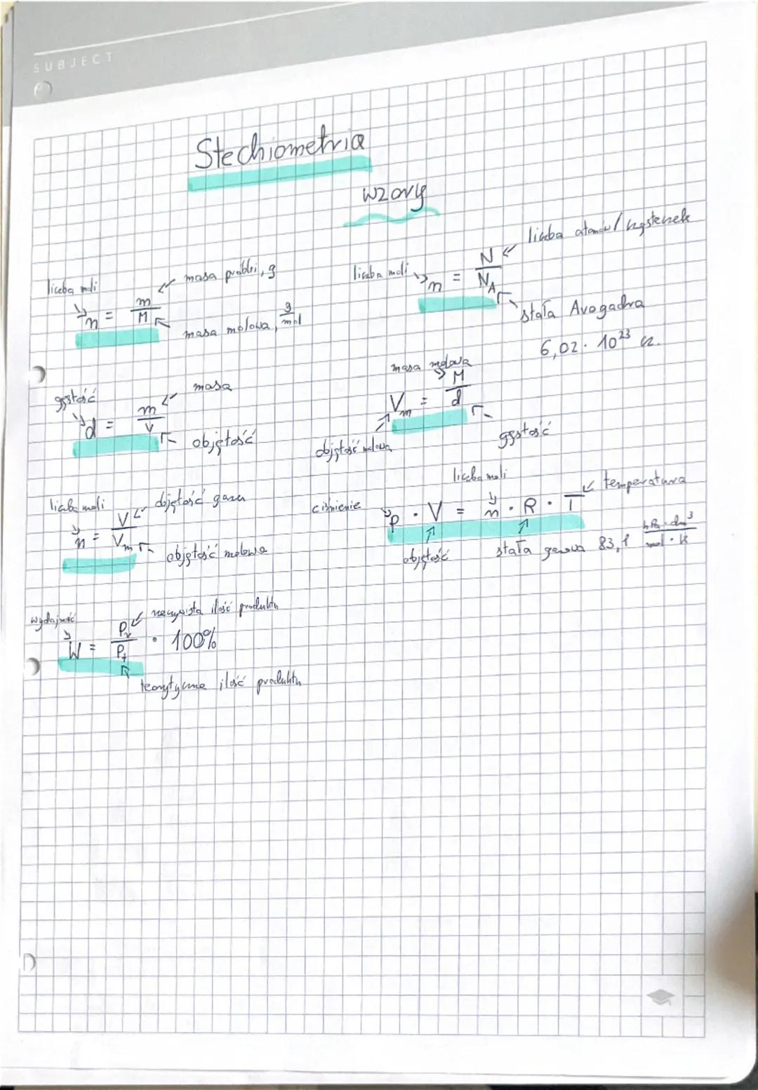 SUBJECT
Stechiometria
Wzory
liceba malil
m
m
= M
masa probli g
3
masa me
melowa mol
liczba moli
m
=
stać
"d=
m
V
masa
Inasa
M
✓ = d
objętość