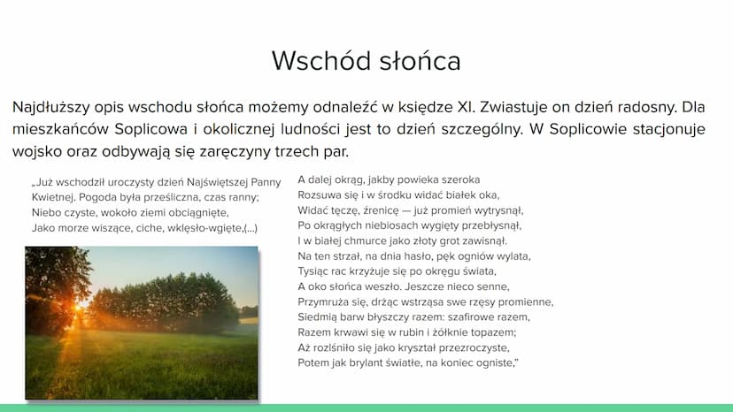 PRZYRODA Wschód słońca
W „Panu Tadeuszu" Adama Mickiewicza wschody i zachody słońca pełnią rolę symboliczną.
Przede wszystkim są swoistym ze