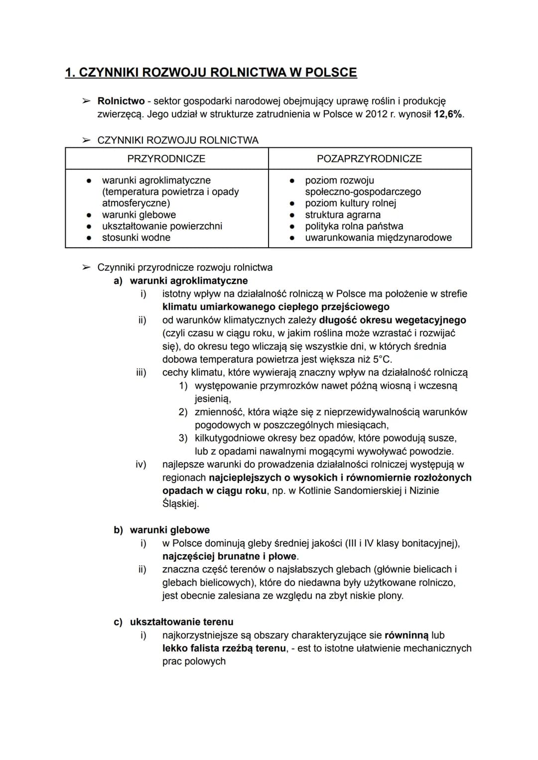 1. CZYNNIKI ROZWOJU ROLNICTWA W POLSCE
➤ Rolnictwo - sektor gospodarki narodowej obejmujący uprawę roślin i produkcję
zwierzęcą. Jego udział