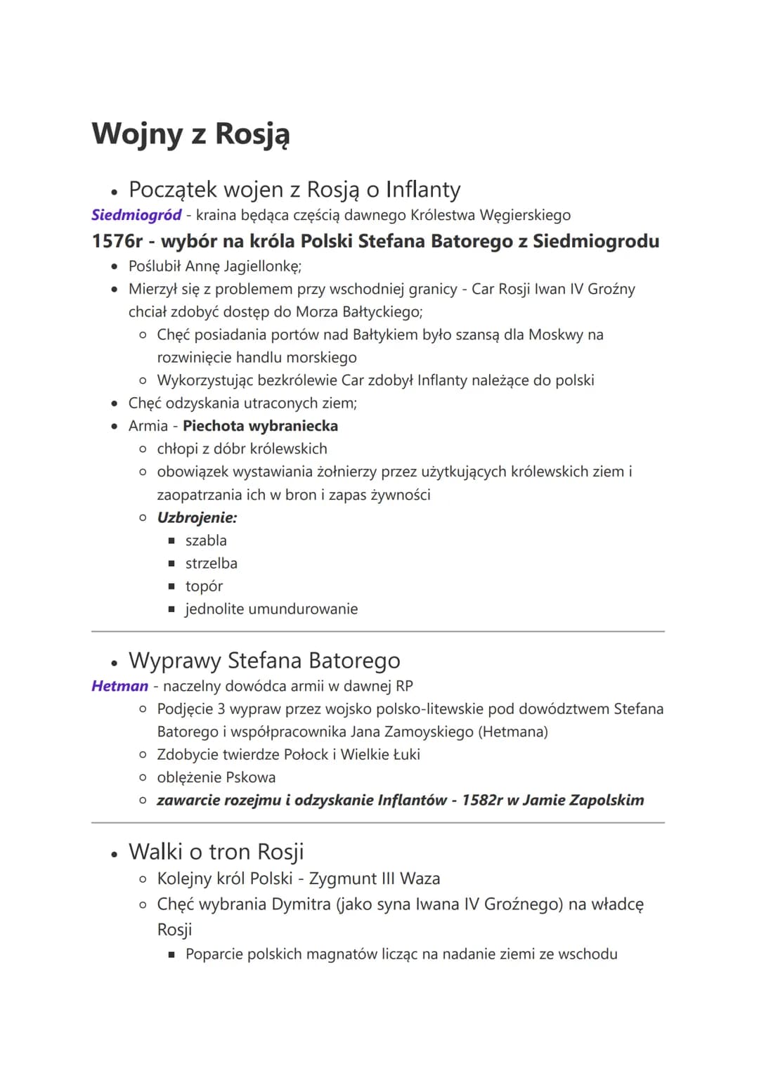Wojny z Rosją
Początek wojen z Rosją o Inflanty
Siedmiogród - kraina będąca częścią dawnego Królestwa Węgierskiego
1576r - wybór na króla Po