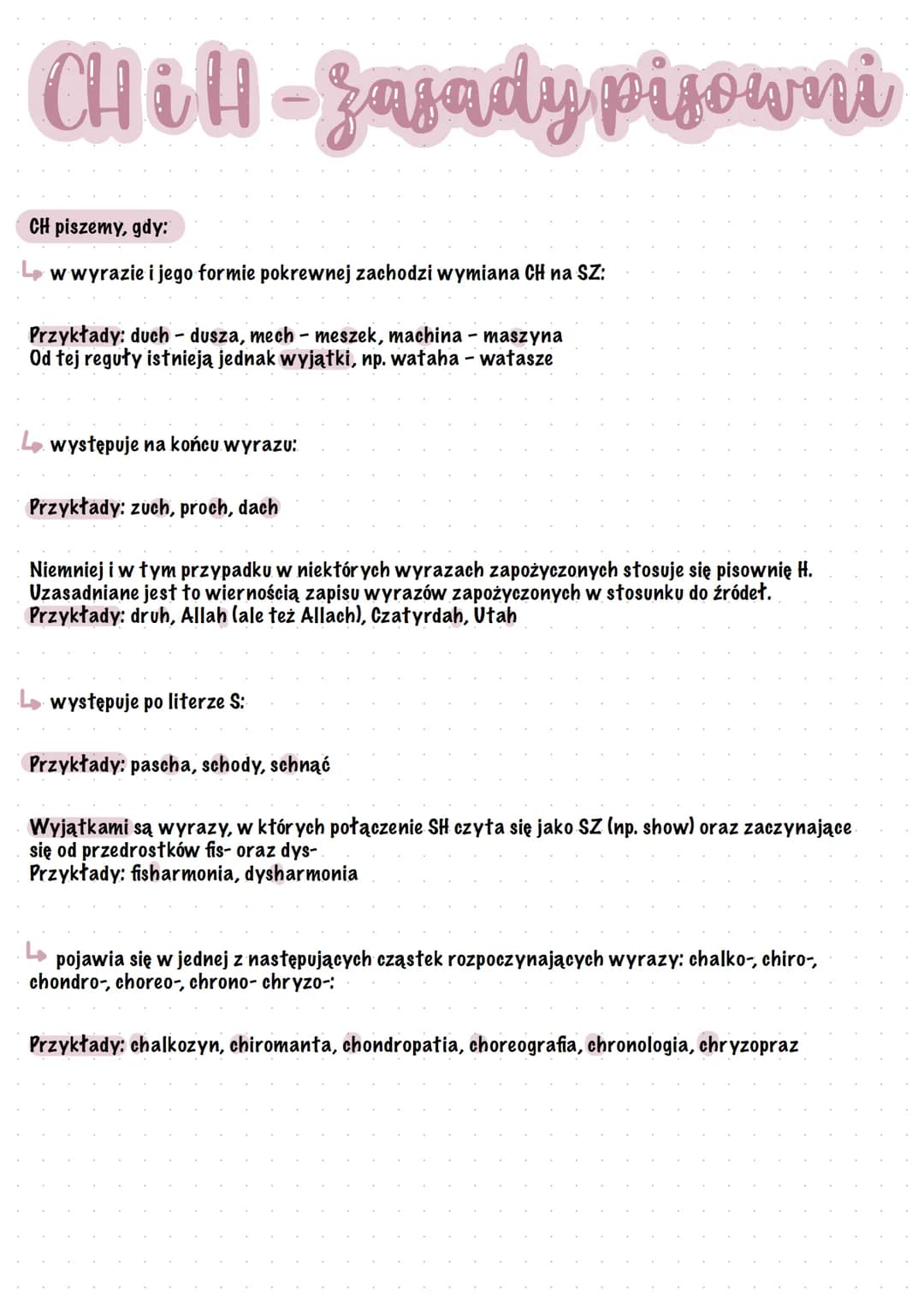 CHiH-Fasady pisowni
CH piszemy, gdy:
L w wyrazie i jego formie pokrewnej zachodzi wymiana CH na SZ:
Przykłady: duch - dusza, mech - meszek, 