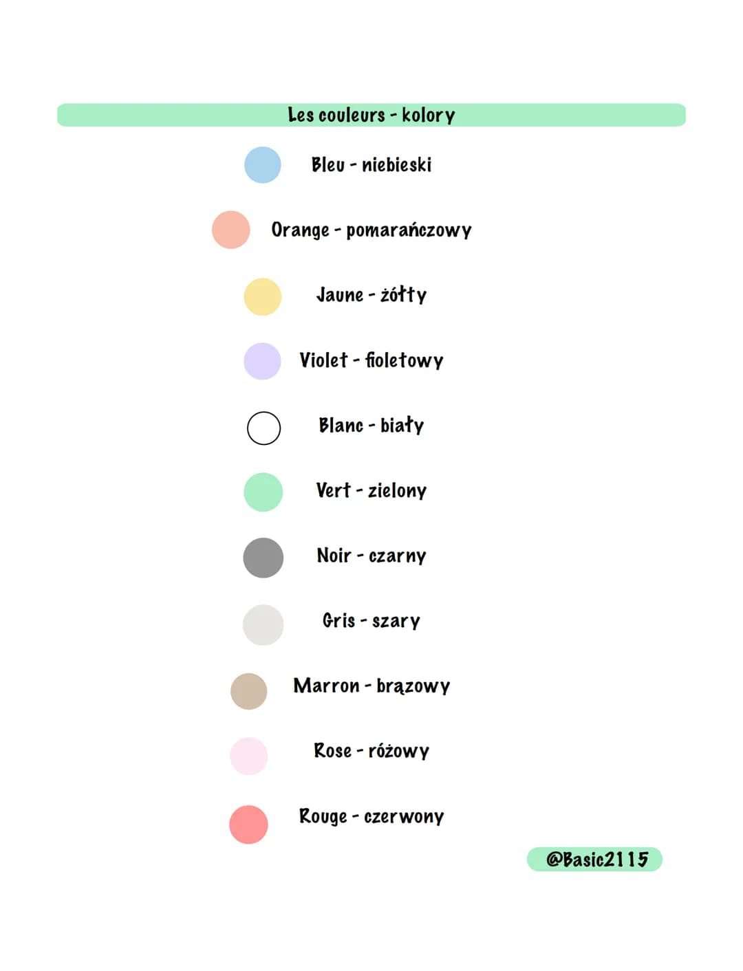 Les couleurs - kolory
Bleu - niebieski
Orange - pomarańczowy
Jaune - żółty
Violet - fioletowy
Blanc - biały
Vert - zielony
Noir - czarny
Gri