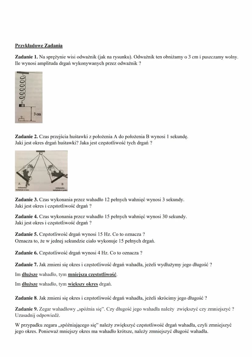 1. Co to jest ruch drgający ? + przykłady
Ruch drgający: zachodzi tam i z powrotem po tym samym torze i powtarza się w równych odstępach cza