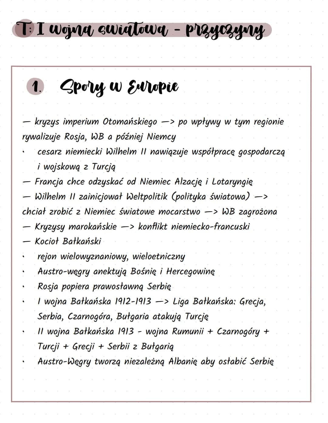 T: I wojna swiatowa - przyczyny
Spory w Europie
- kryzys imperium Otomańskiego -> po wpływy w tym regionie
rywalizuje Rosja, WB a później Ni