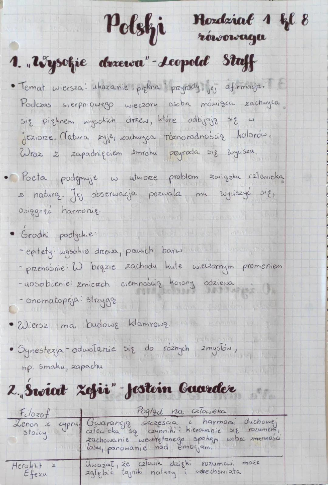 Polski
Rozdział 1 kl. 8
rówowaga

1. Wysokie drzewa" - Leopold Staff

• Temat wiersza: ukazanie piękna przyrody, jej afirmacja.
Podczas sier