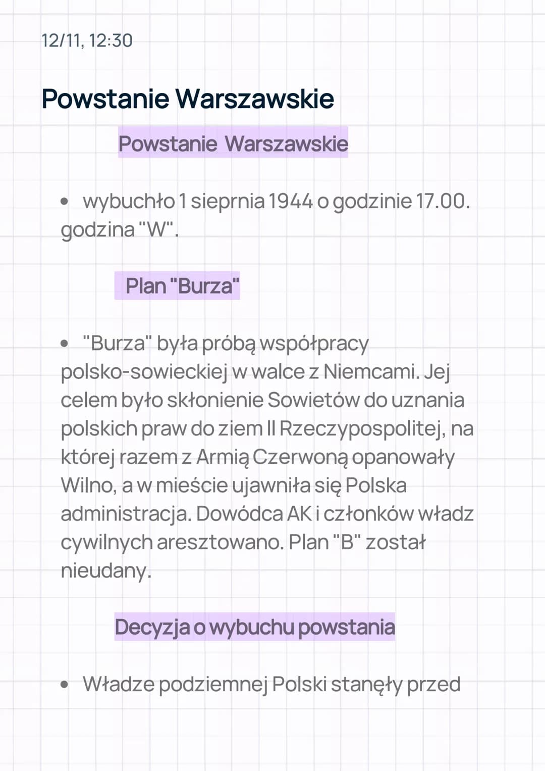 12/11, 12:30
Powstanie Warszawskie
Powstanie Warszawskie
●
wybuchło 1 sieprnia 1944 o godzinie 17.00.
godzina "W".
Plan "Burza"
• "Burza" by