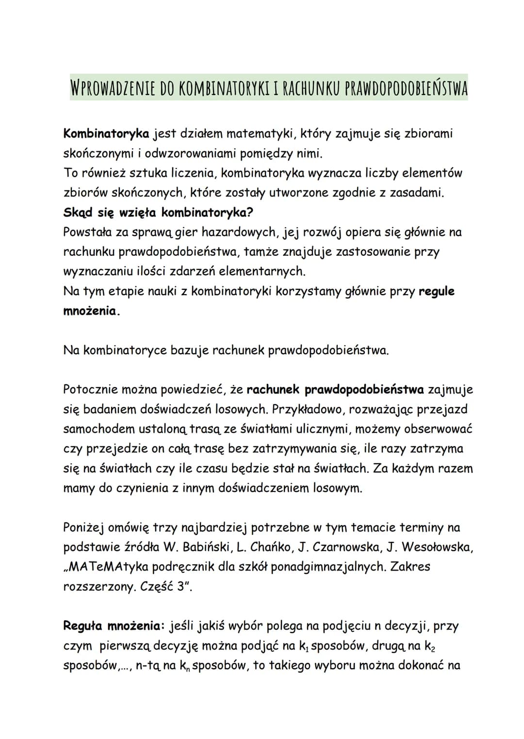WPROWADZENIE DO KOMBINATORYKI I RACHUNKU PRAWDOPODOBIEŃSTWA
Kombinatoryka jest działem matematyki, który zajmuje się zbiorami
skończonymi i 