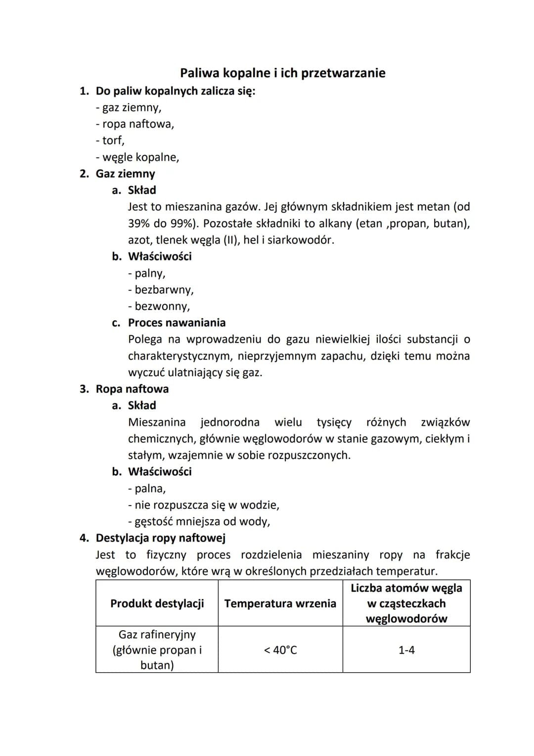 1. Do paliw kopalnych zalicza się:
gaz ziemny,
- ropa naftowa,
- torf,
- węgle kopalne,
-
2. Gaz ziemny
a. Skład
Paliwa kopalne i ich przetw