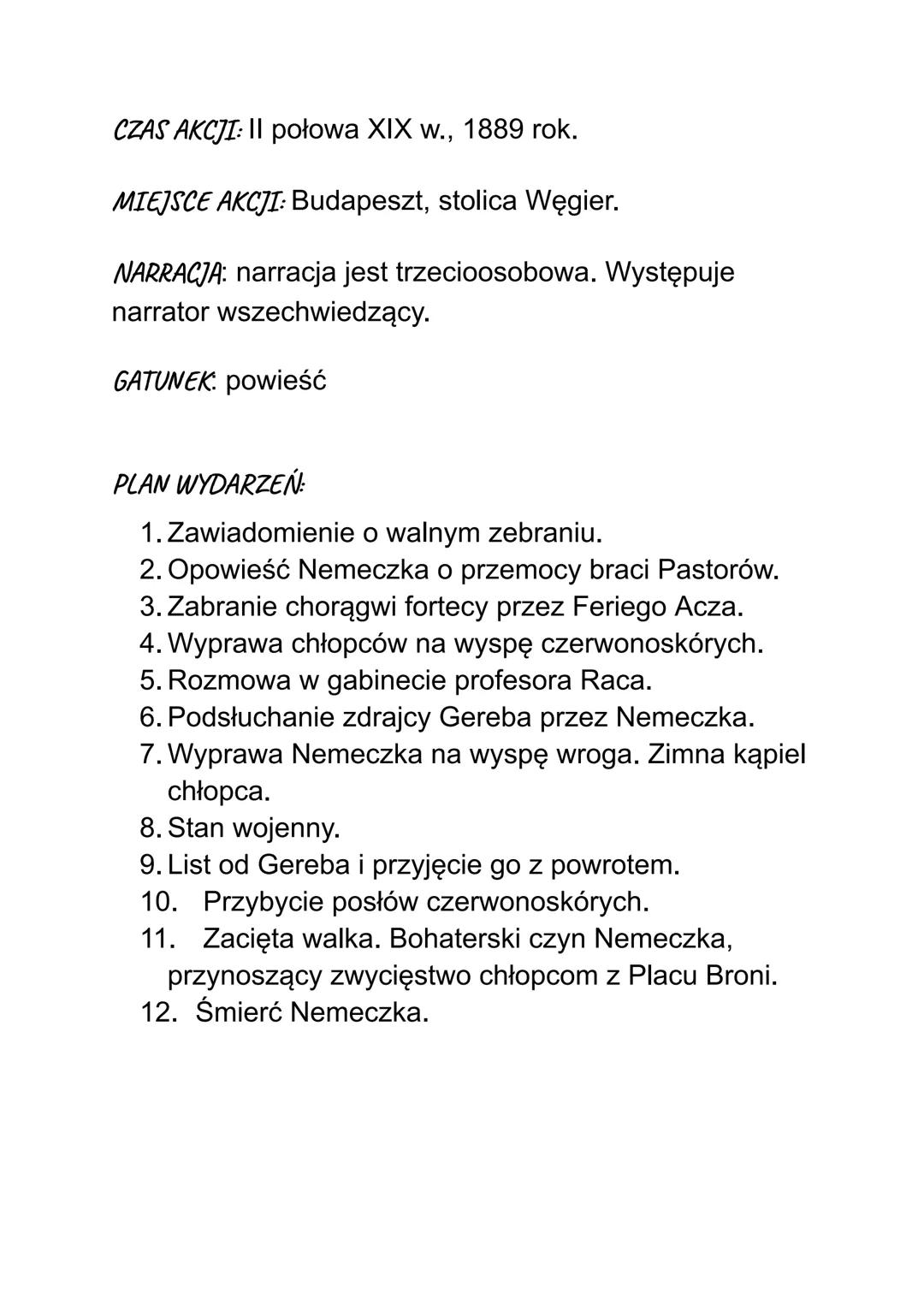 CHŁOPCY Z PLACU BRONI
(F. Molnár)
BOHATEROWIE - Dwie grupy chłopców:
• chłopcy z Placu Broni:
o Janosz Boka (przywódca),
o Ernest Nemeczek,

