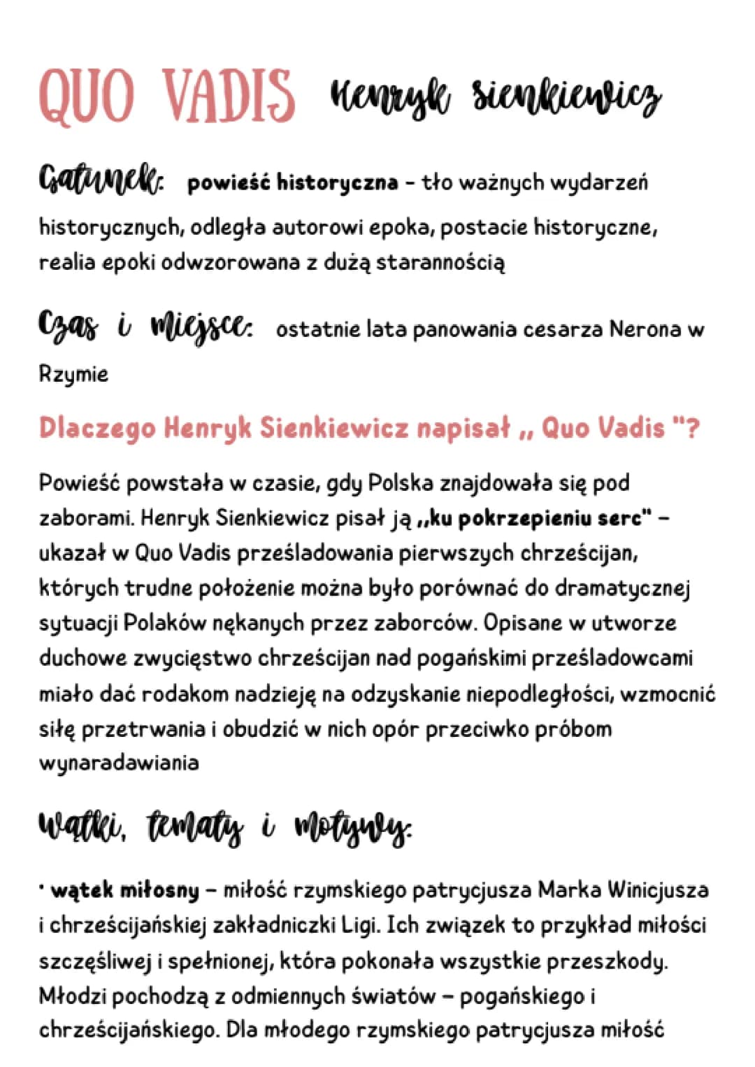QUO VADIS Henryk Sienkiewicz
Gatunek powieść historyczna - tło ważnych wydarzeń
historycznych, odległa autorowi epoka, postacie historyczne,
