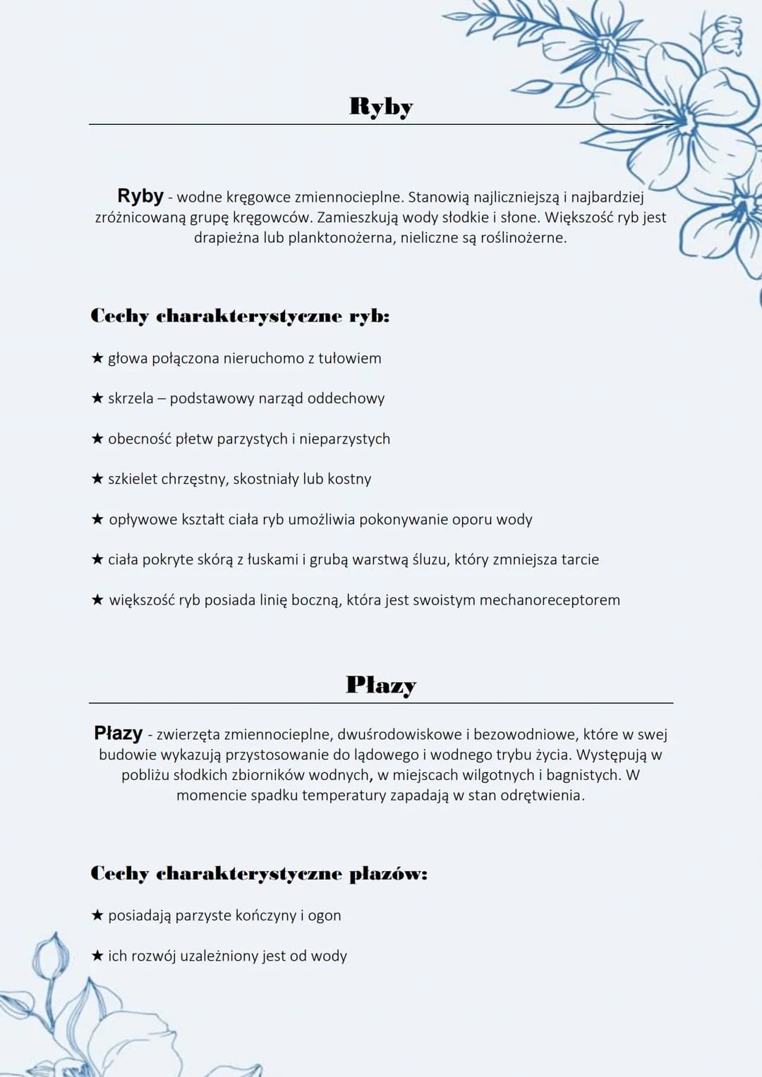 <h2 id="ryby">Ryby</h2>
<p>Ryby należą do grupy kręgowców zmiennocieplnych i są najliczniejszą oraz najbardziej zróżnicowaną grupą kręgowców