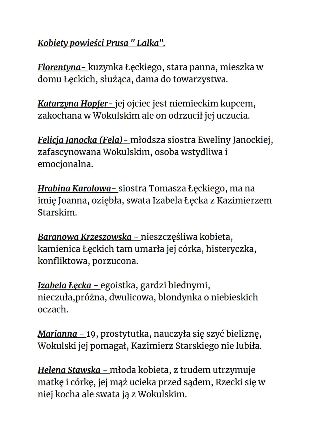 Kobiety powieści Prusa " Lalka".
Florentyna-kuzynka Łęckiego, stara panna, mieszka w
domu Łęckich, służąca, dama do towarzystwa.
Katarzyna H