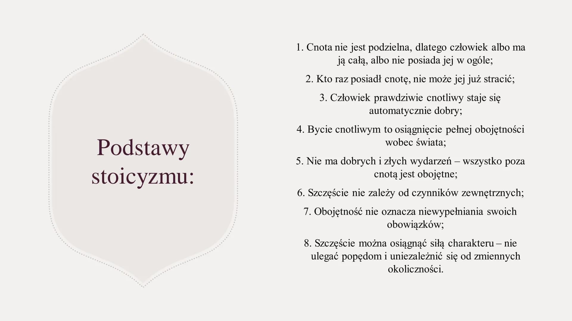 STOICYZM Stoicyzm
Stoicyzm - kierunek filozoficzny zakładający, że cnota pojmowana jako życie zgodnie
z zasadami rozumu i umiejętność godzen