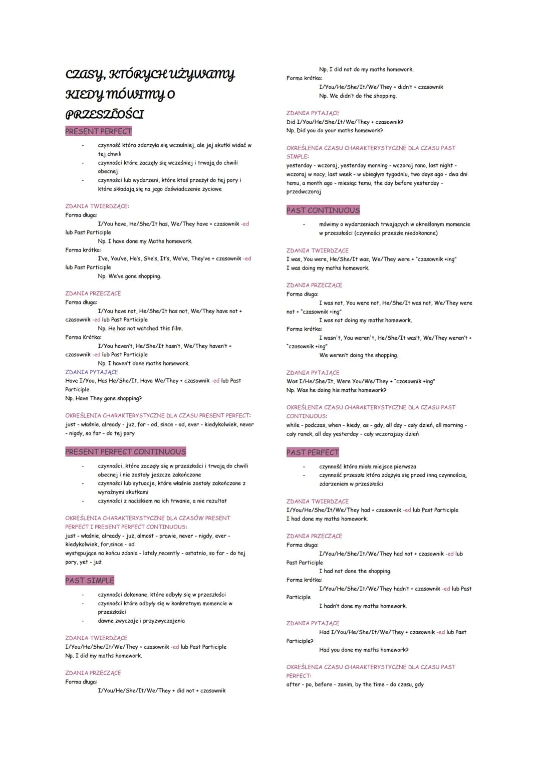 czasy, KTÓRYCH Używamy
KIEDY MÓWIMY o
PRZESZNOŚCI
PRESENT PERFECT
czynność która zdarzyła się wcześniej, ale jej skutki widać w
tej chwili
c