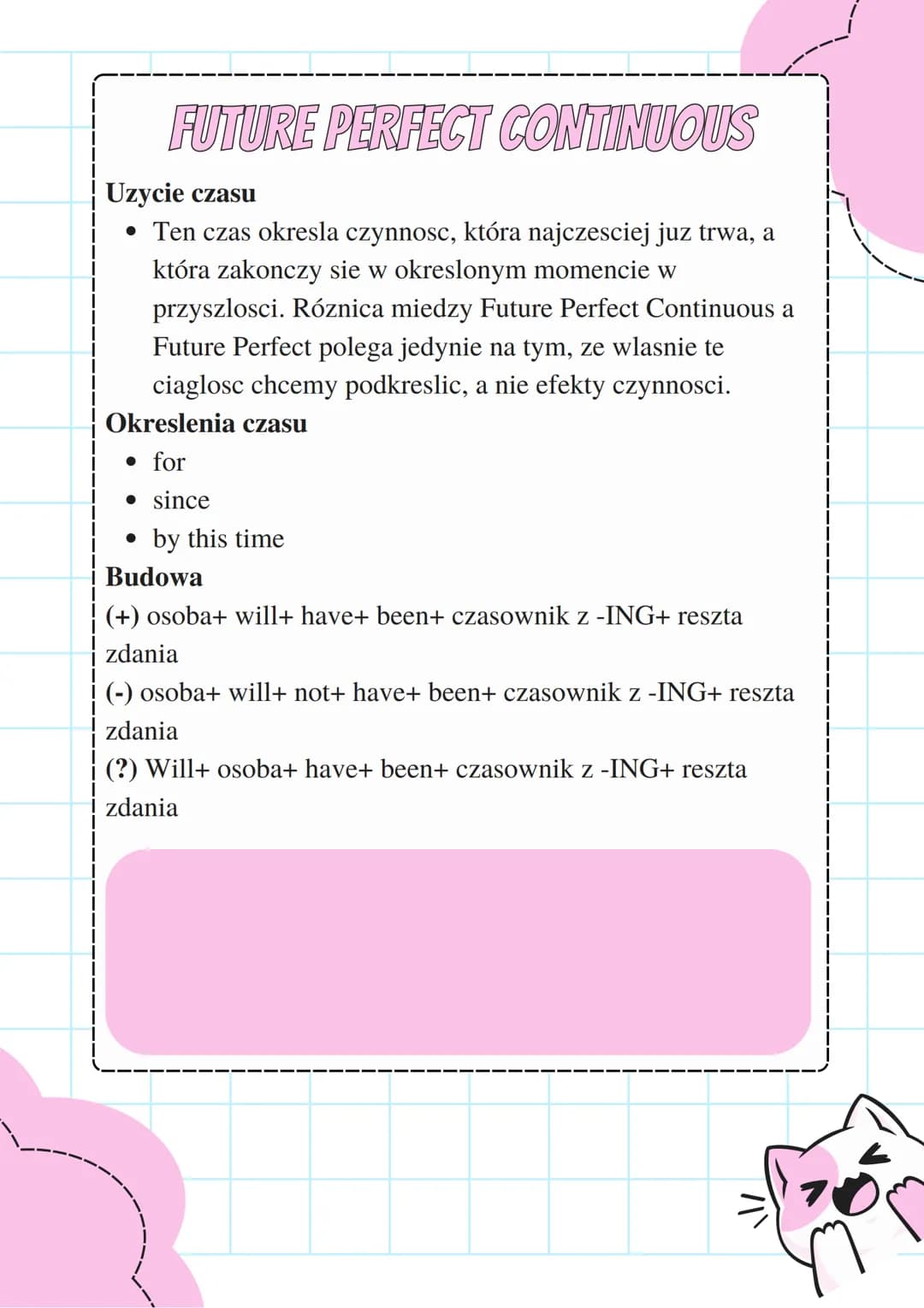 FUTURE PERFECT CONTINUOUS
Uzycie czasu
• Ten czas okresla czynnosc, która najczesciej juz trwa, a
która zakonczy sie w okreslonym momencie w