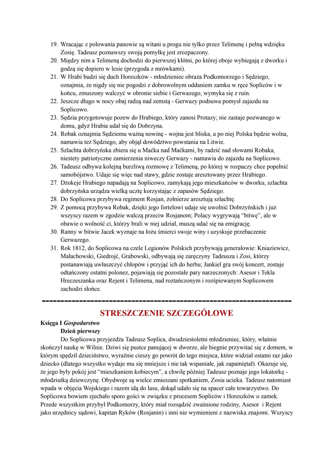 PAN TADEUSZ
ADAM MICKIEWICZ
KRÓTKO O UTWORZE
Warstwa fabularna Pana Tadeusza skupia się wokół historii dwóch skonfliktowanych
rodów - Soplic