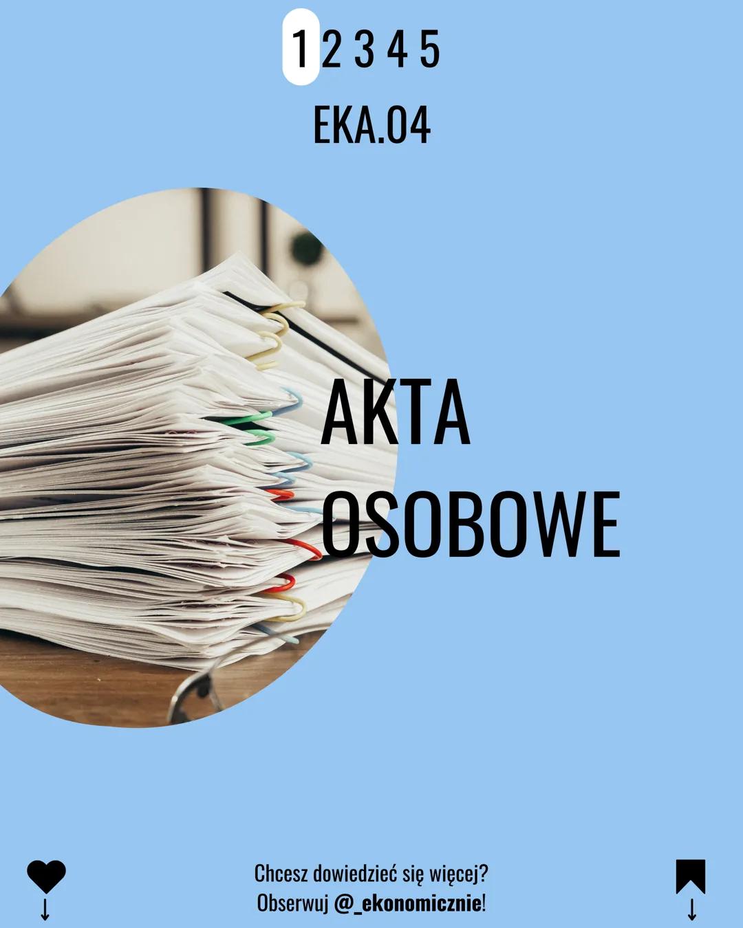 12345
EKA.04
ΑΚΤΑ
OSOBOWE
Chcesz dowiedzieć się więcej?
Obserwuj @_ekonomicznie!
K→ 12345
CZĘŚĆ A
dokumenty zgromadzone w związku
z ubiegani