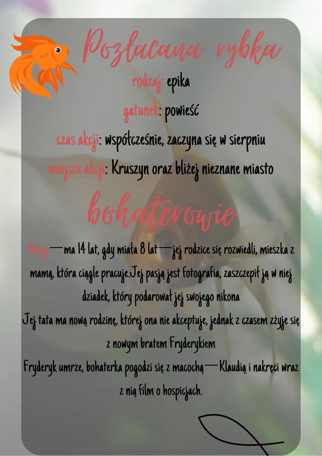 Pozłacana vybka
rodzaj: epika
gatunek: powieść
CZAS · akcji: współcześnie, zaczyna się w sierpniu
miejsce akcji: Kruszyn oraz bliżej nieznan