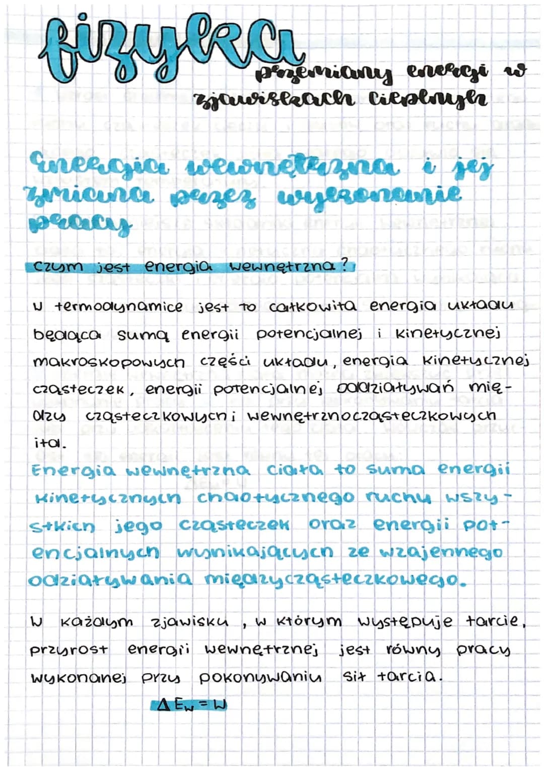 fizyka
przemiany energi w
zjawiskach cieplnyh
Energia wewnętrzna i jej
zmiana przez wylzoncunie
Czym jest energia wewnętrzna ?,
W termodynam