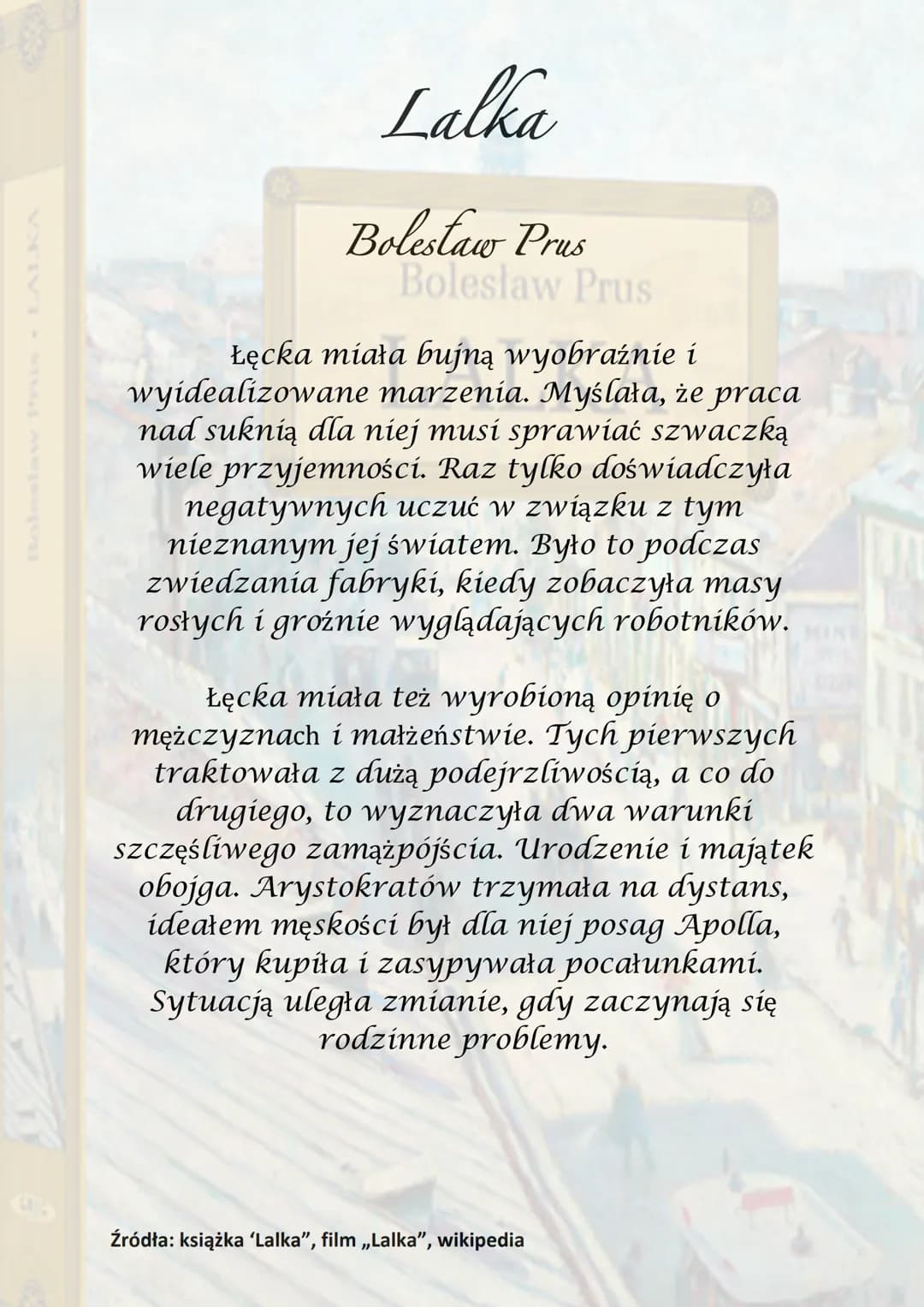 Lalka
Bolestaw Prus
Boleslaw Prus
sega do czasów napo
IKA
Akcja utworu sięga do czasów
napoleońskich,
ale też w czasie Wiosny Ludów.
Stanisł