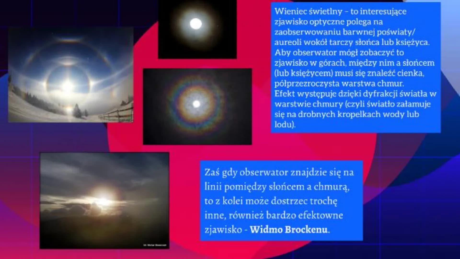 Zjawiska optyczne w
przyrodzie
Czym są?
Zjawiska optyczne, które
można zaobserwować w
przyrodzie: Tęcza
Wieniec
Zjawiska optyczne, które
moż