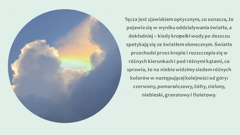 Zjawiska optyczne w
przyrodzie
Czym są?
Zjawiska optyczne, które
można zaobserwować w
przyrodzie: Tęcza
Wieniec
Zjawiska optyczne, które
moż