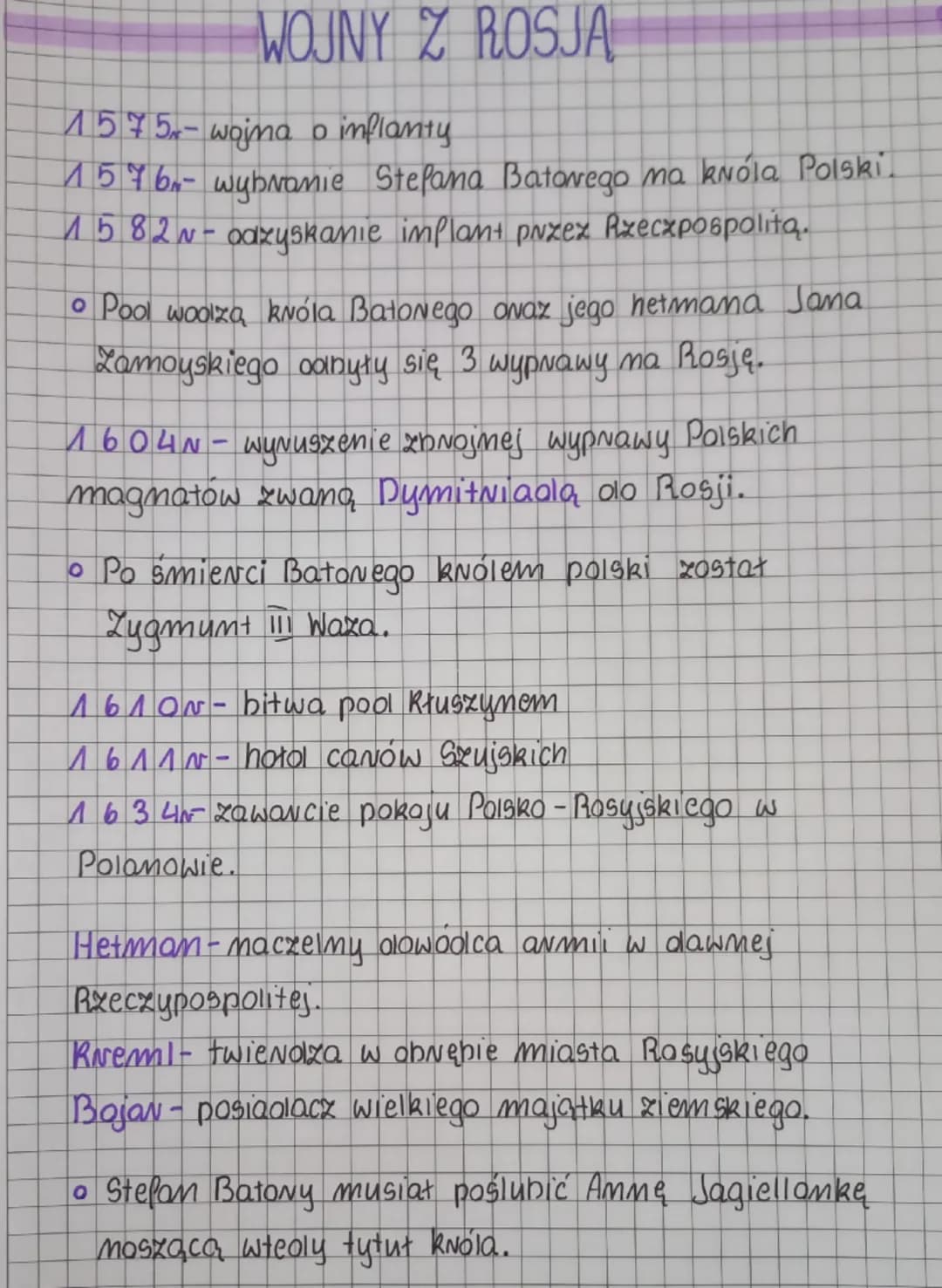 --- OCR Start ---
WOJNY Z ROSJA
1575- wojna o inflanty
1576- wybranie Stefana Batorego na króla Polski.
1582N-odzyskanie implant przez Rzecz