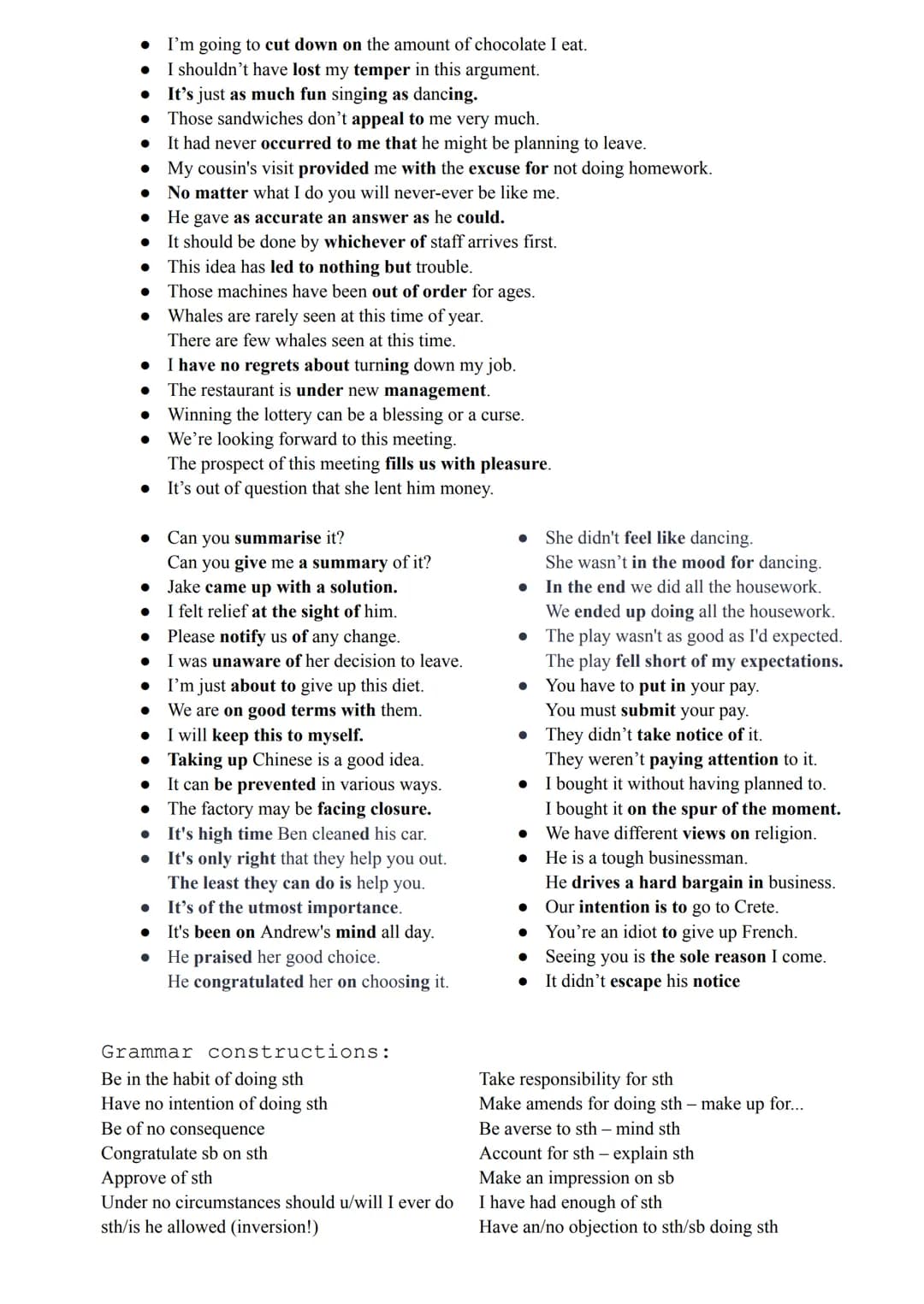 Use of English
Phrasals:
Back up - make a copy/give support
Do away with - get rid of
Do up - repair
Use up - use all supply
Wear out - use 