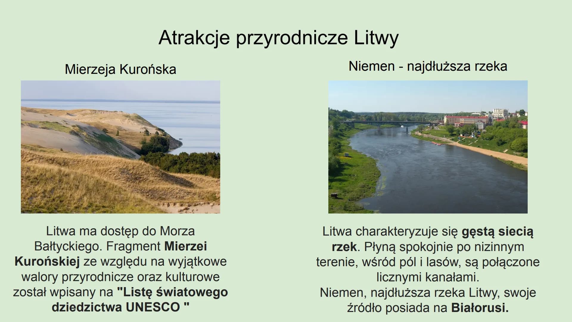 Dziedzictwo przyrodnicze
i kulturowe Litwy Litwa
Jest to niewielki kraj, graniczący z Polską.
Stolicą jest Wilno.
Ma dostęp do Morza Bałtyck