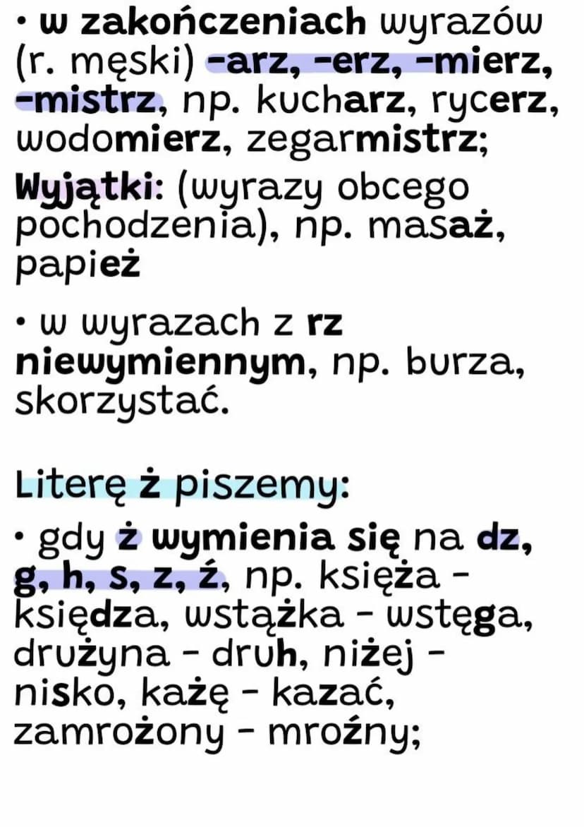 Zasady pisowni z rz i ż
Dwuznak rz piszemy:
• gdy rz wymienia się na r,
np. rowerzysta - rower,
wierzyć - wiara;
• po spółgłoskach: p, b, t,