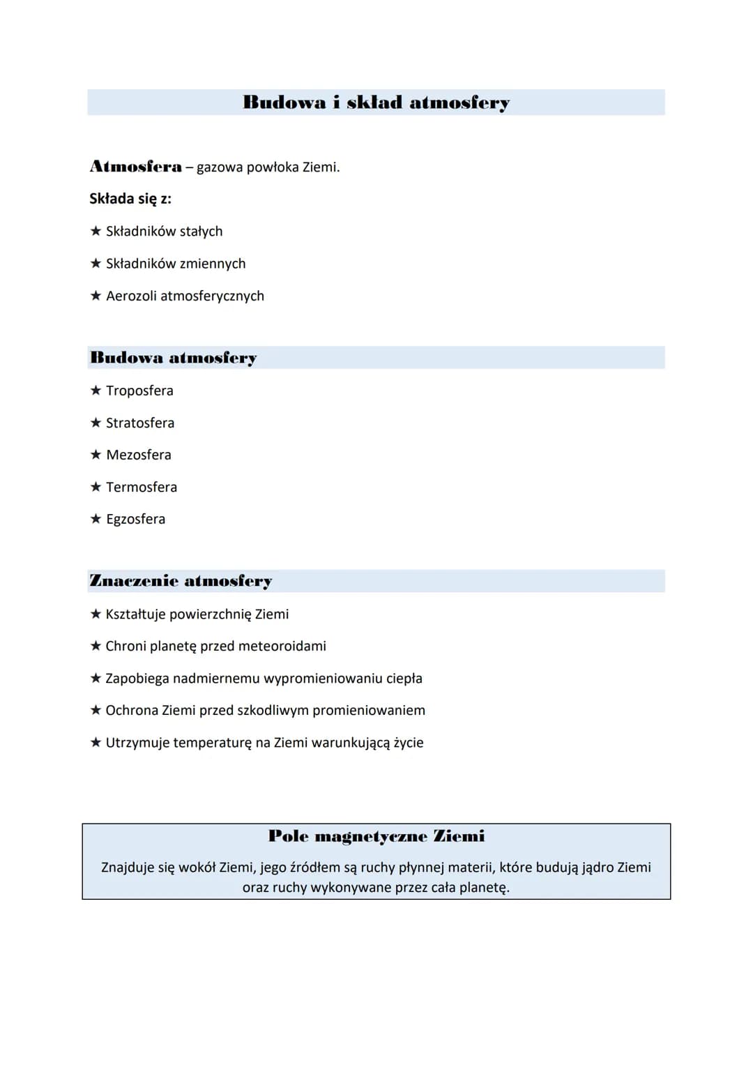 Atmosfera - gazowa powłoka Ziemi.
Składa się z:
Składników stałych
★ Składników zmiennych
★ Aerozoli atmosferycznych
Budowa i skład atmosfer