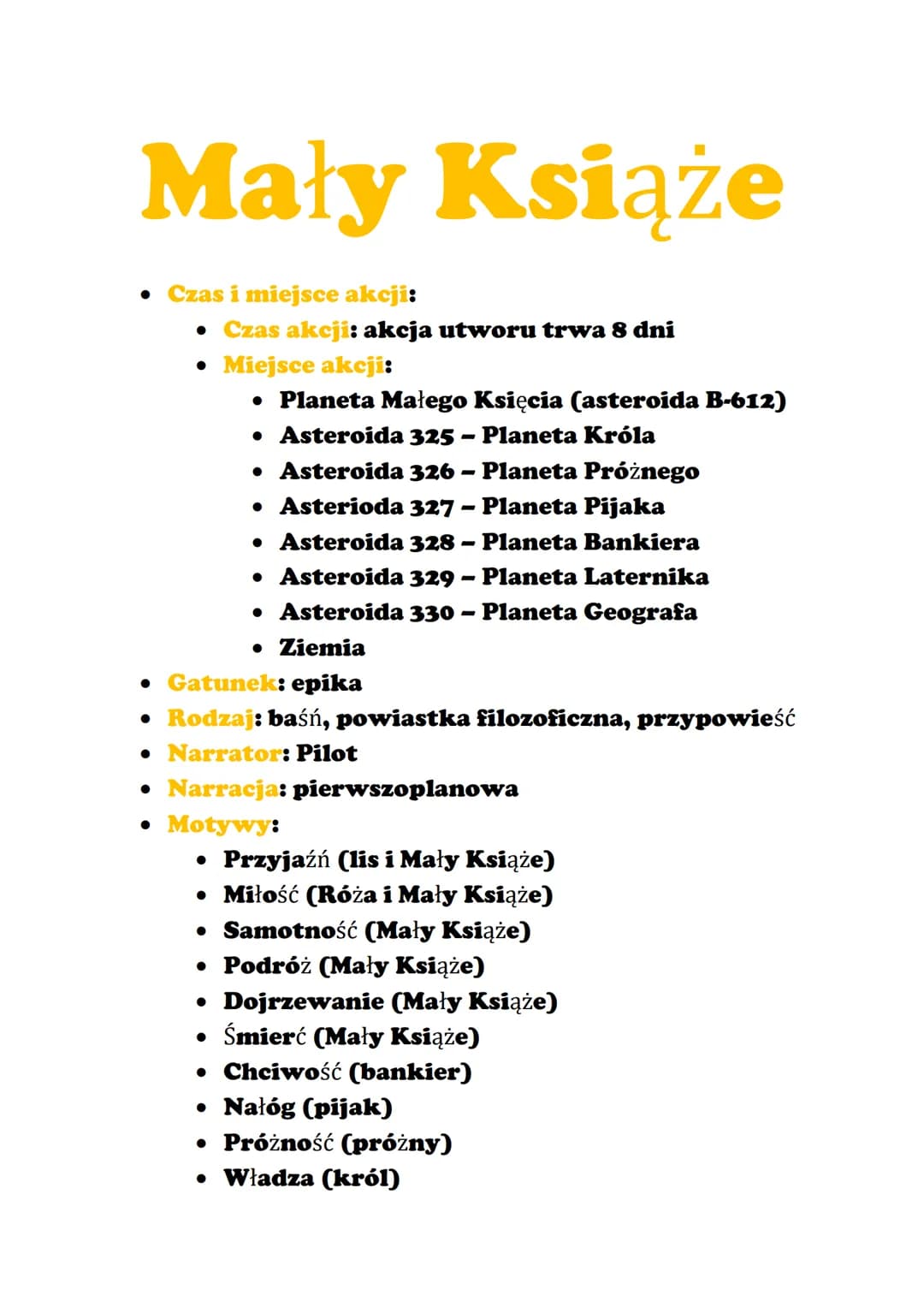 Mały Książe
Czas i miejsce akcji:
• Czas akcji: akcja utworu trwa 8 dni
• Miejsce akcji:
• Planeta Małego Księcia (asteroida B-612)
• Astero