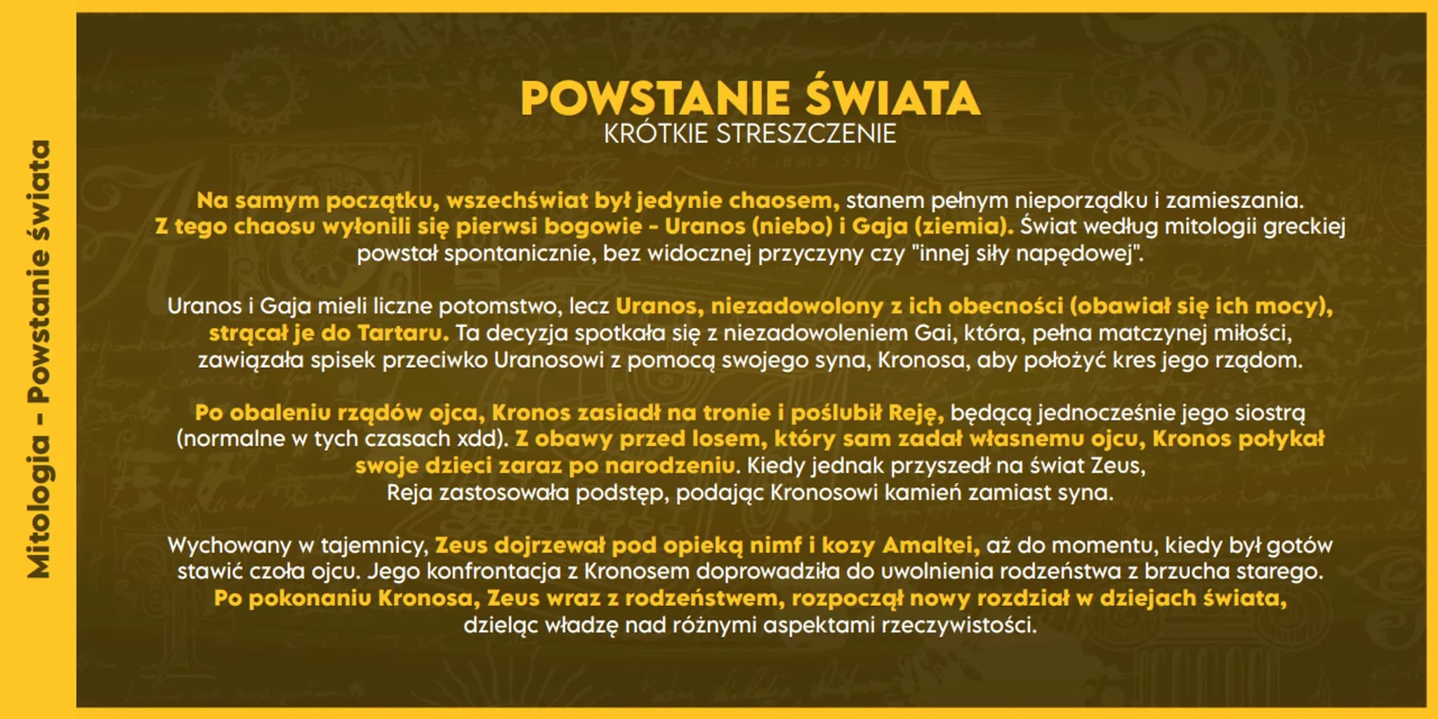 Mitologia - Powstanie świata
POWSTANIE ŚWIATA
KRÓTKIE STRESZCZENIE
Na samym początku, wszechświat był jedynie chaosem, stanem pełnym nieporz