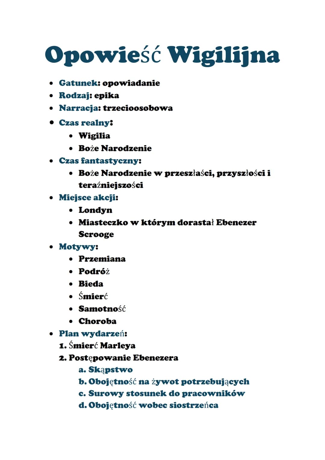 Opowieść Wigilijna
• Gatunek: opowiadanie
• Rodzaj: epika
• Narracja: trzecioosobowa
• Czas realny:
• Wigilia
• Boże Narodzenie
• Czas fanta