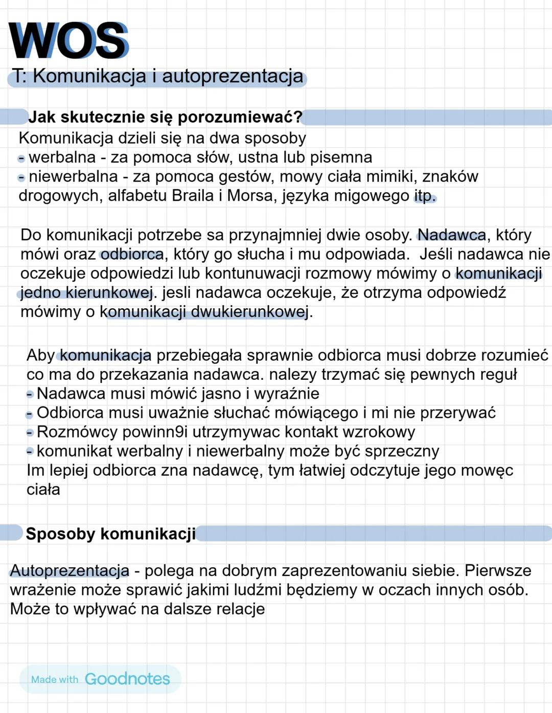 # WOS

T: Komunikacja i autoprezentacja

Jak skutecznie się porozumiewać?

Komunikacja dzieli się na dwa sposoby

- werbalna - za pomoca słó
