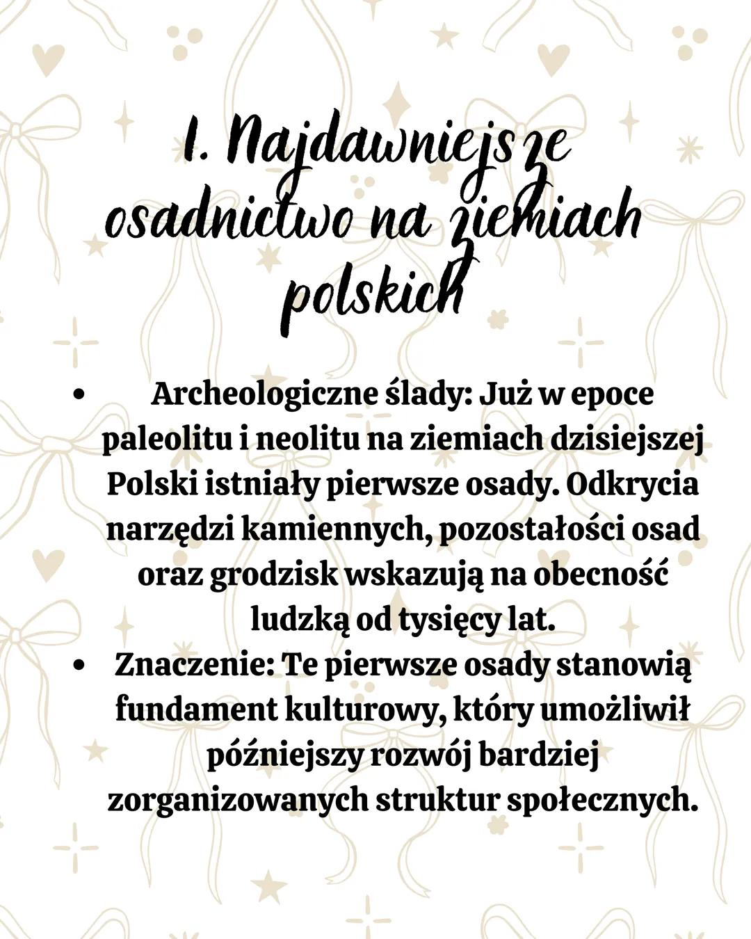 # Początki państwa
## polskiego # 1. Najdawniejsze
osadnictwo na ziemiach
polskich

*   Archeologiczne ślady: Już w epoce
paleolitu i neolit