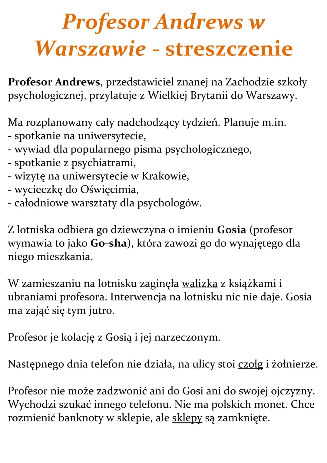 Profesor Andrews w
Warszawie streszczenie
Profesor Andrews, przedstawiciel znanej na Zachodzie szkoły
psychologicznej, przylatuje z Wielkiej